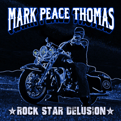 Rock Star Delusion by Mark Peace Thomas